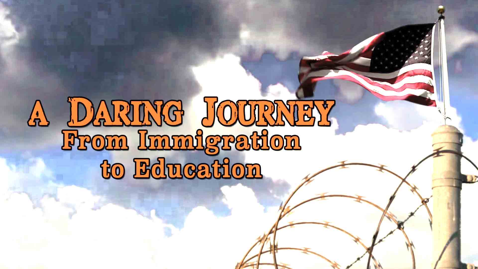 A Daring Journey: From Immigration to Education